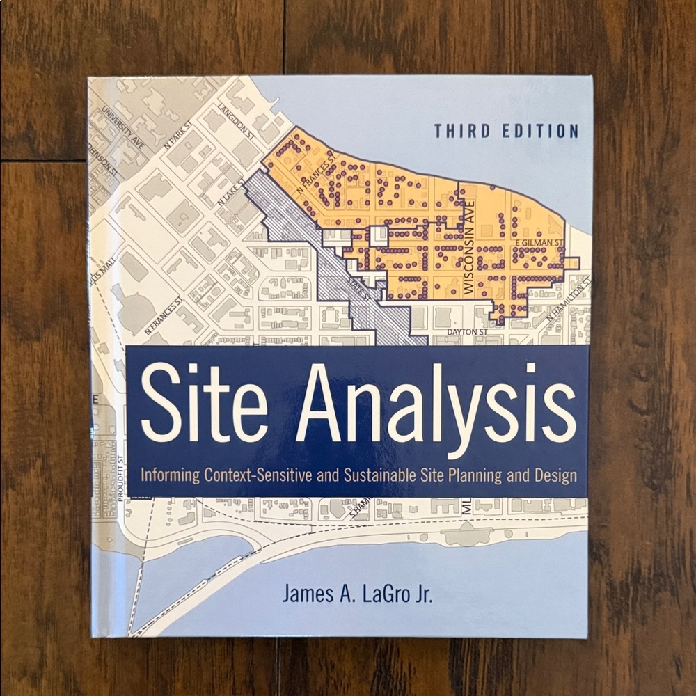 Site Analysis Book by James A. LaGro Jr.
